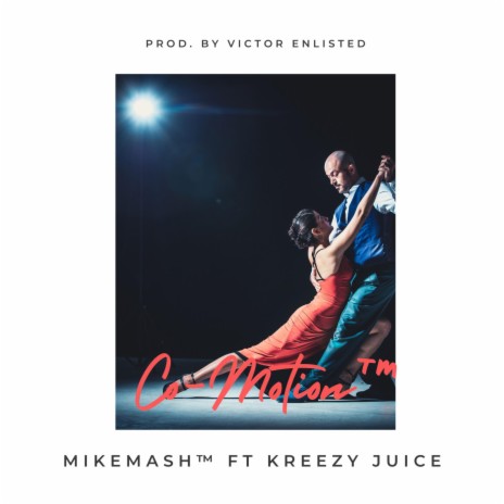 Co-Motion™ ft. Kreezy Juice | Boomplay Music