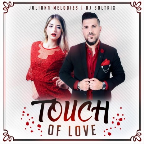 Touch of Love (feat. Juliana Melodies) | Boomplay Music