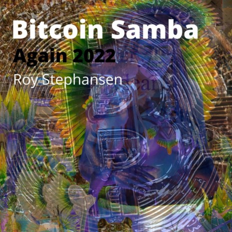 Bitcoin Samba Again 2022