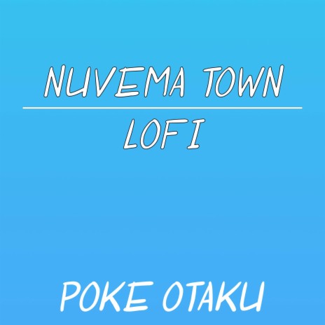 Nuvema Town (From Pokemon Black and White) (Lofi) | Boomplay Music