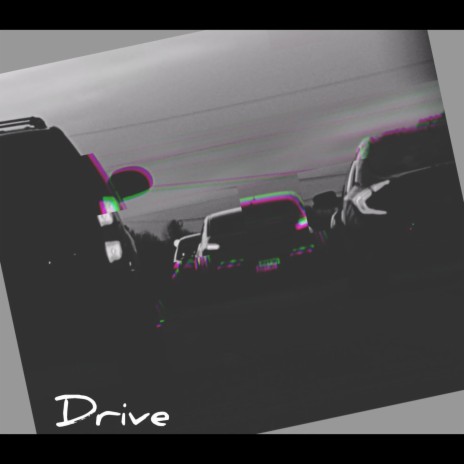 Drive. | Boomplay Music
