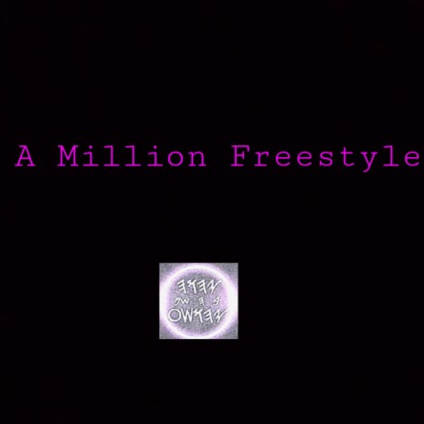A Million Freestyle | Boomplay Music