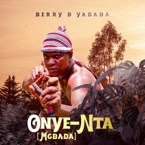 Onye-Nta (Mgbada) | Boomplay Music