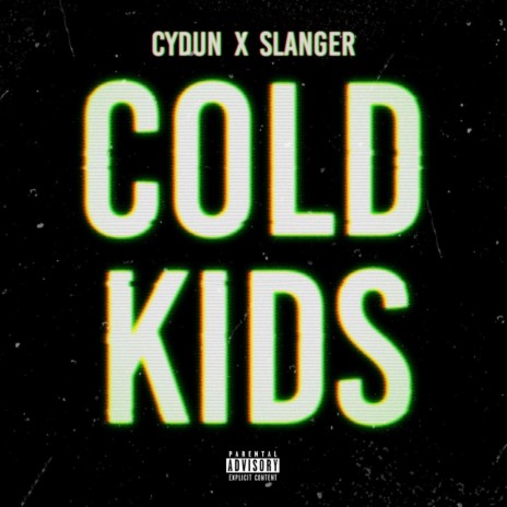 Cold kids (with cydun) | Boomplay Music