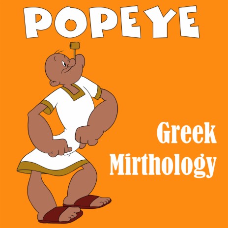 Greek Mirthology (GR Mix) ft. Popeye Cartoons | Boomplay Music