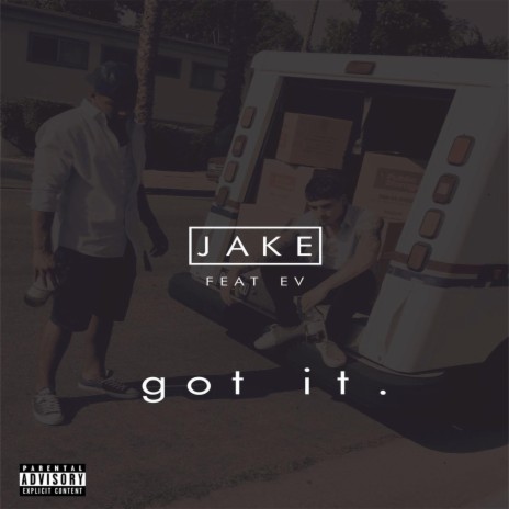 Got It. (feat. Ev) | Boomplay Music