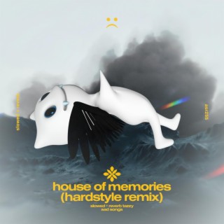 house of memories (hardstyle remix) - slowed + reverb