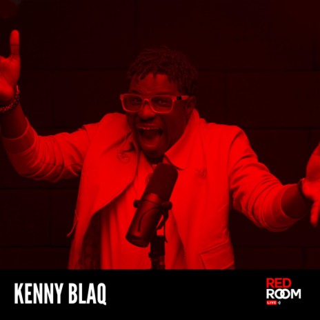 Kenny Blaq #REDROOMLive Performance, Pt. 1 | Boomplay Music