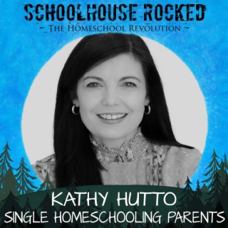 Homeschooling Through Divorce – Kathy Hutto, Part 2