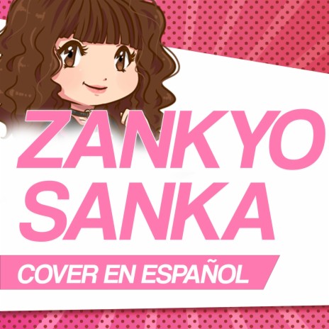 Zankyo Sanka (From Demon slayer: Kimetsu no Yaiba) (Cover español) | Boomplay Music