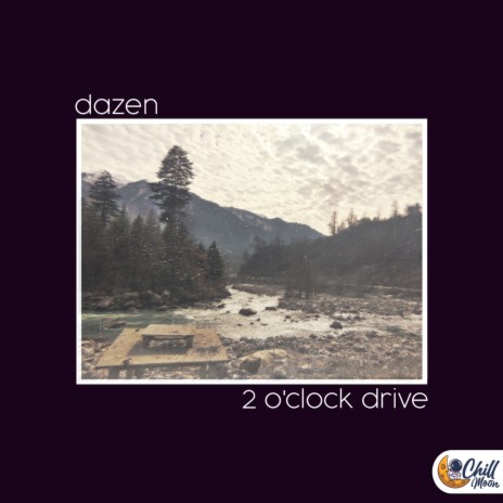 2 o'clock drive ft. Chill Moon Music | Boomplay Music