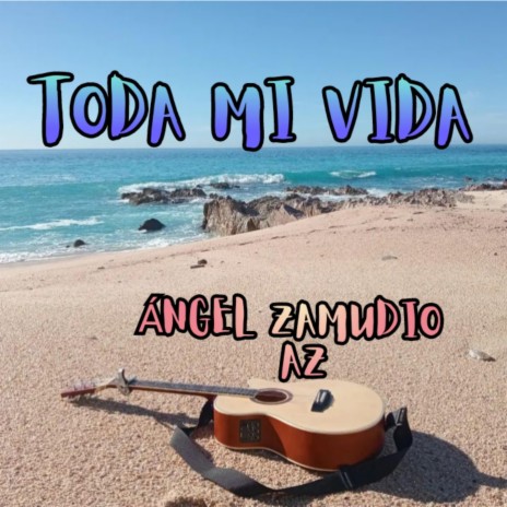 Toda mi vida | Boomplay Music