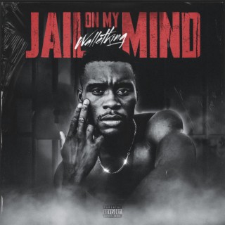 Jail On My Mind lyrics | Boomplay Music
