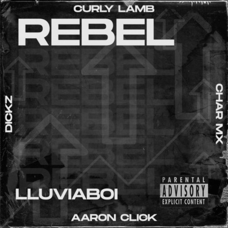 Rebel ft. Curly Lamb, Aaron Click, Dickz & Char Mx | Boomplay Music