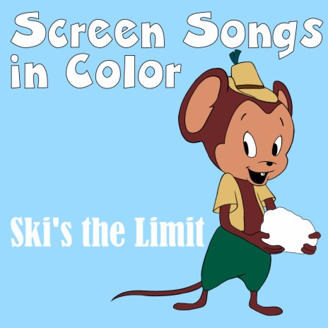 Ski's the Limit (GR Mix) ft. Screen Songs in Color | Boomplay Music