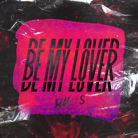 be my lover | Boomplay Music