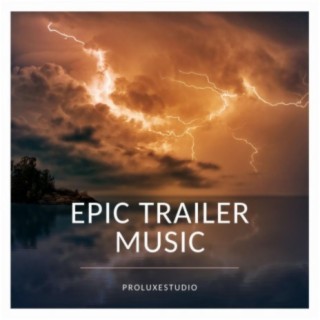 Epic Trailer Music