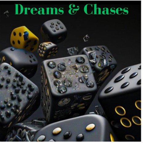 Dreams & Chases | Boomplay Music