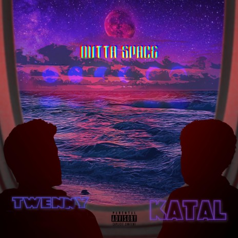 outta space ft. Katal