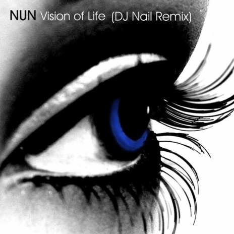 Vision Of Life (DJ Nail Remix) ft. DJ Nail | Boomplay Music