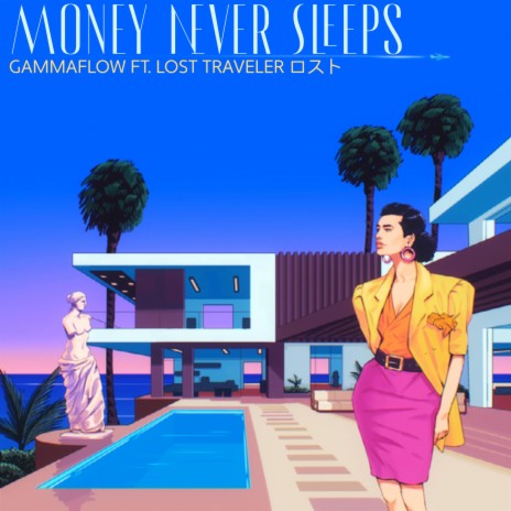 Money Never Sleeps ft. Lost Traveler ロスト | Boomplay Music