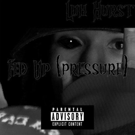 Fed Up (Pressure) | Boomplay Music