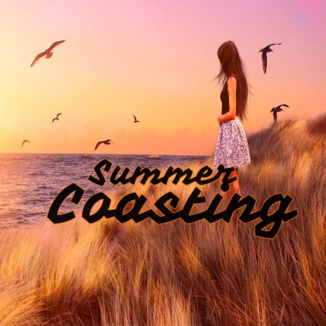 Summer Coasting | Boomplay Music