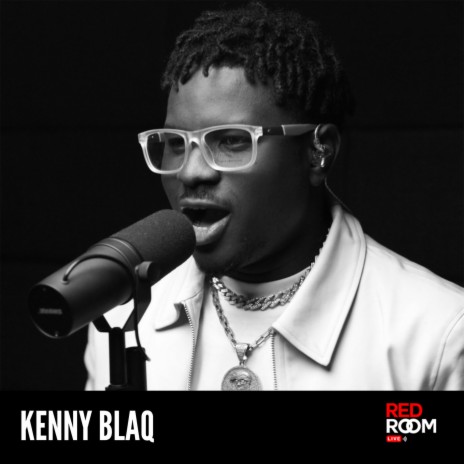 Kenny Blaq #REDROOMLive Performance, Pt. 2 | Boomplay Music