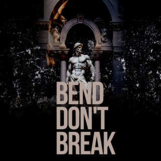 Bend Don't Break (ReMastered)