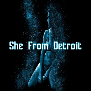 She From Detroit