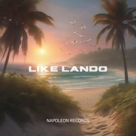 Like Lando | Boomplay Music