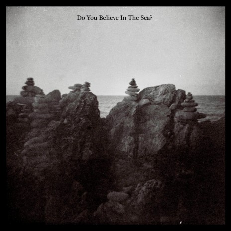 Do You Believe in the Sea? | Boomplay Music