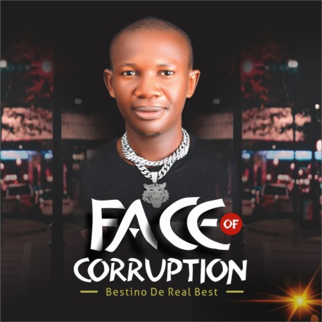 Face Of Corruption | Boomplay Music