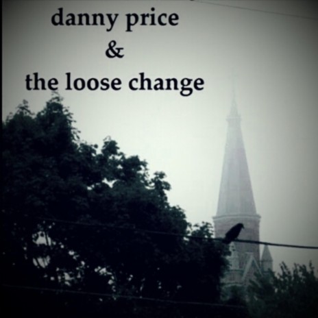 Don't Let the Storm Get in Your Way ft. Danny Price & The Loose Change | Boomplay Music