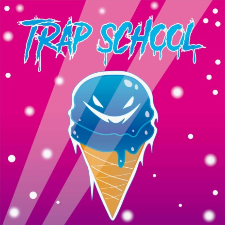 trap school | Boomplay Music