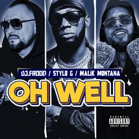 Oh Well ft. Dj.Frodo & Stylo G | Boomplay Music
