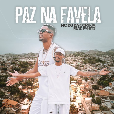 Paz na Favela ft. PVHITS | Boomplay Music