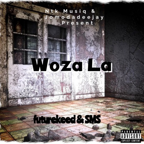 Woza La ft. Jomodadeejay, SMS & Future Keed