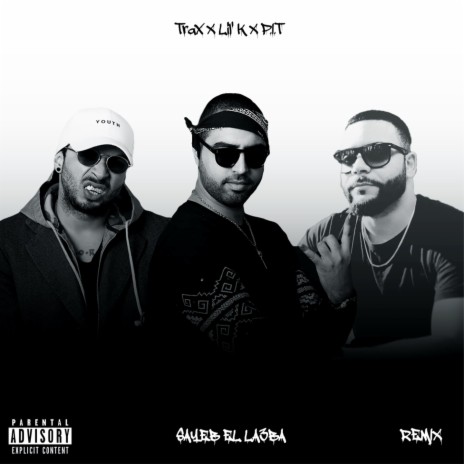 Sayeb el la3ba (Remix) ft. Trax & P.I.T | Boomplay Music