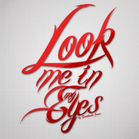Look Me in My Eyes | Boomplay Music