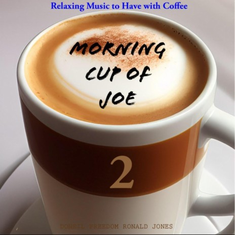 Morning Cup of Joe 2 | Boomplay Music