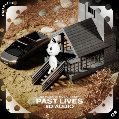 Past Lives - 8D Audio ft. surround. & Tazzy | Boomplay Music