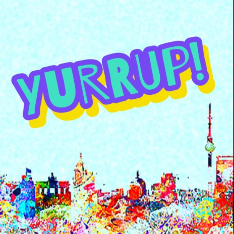 YURRUP! | Boomplay Music