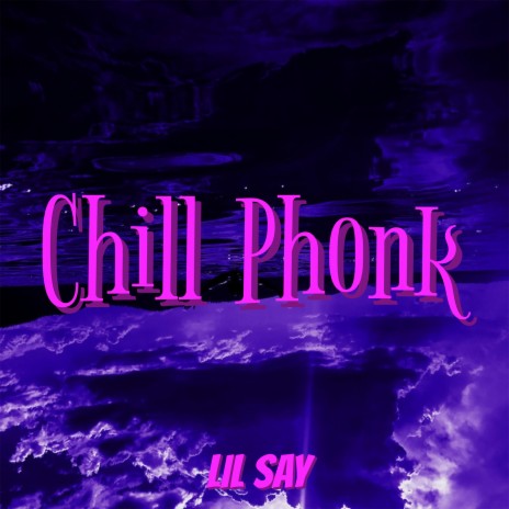 Chill Phonk | Boomplay Music