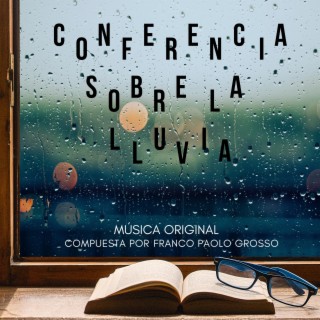 Conferencia sobre la lluvia (Original Theatre Soundtrack)