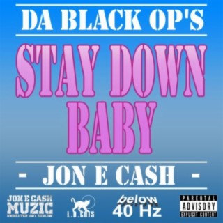 Stay Down Baby (feat. DA Black OP's)