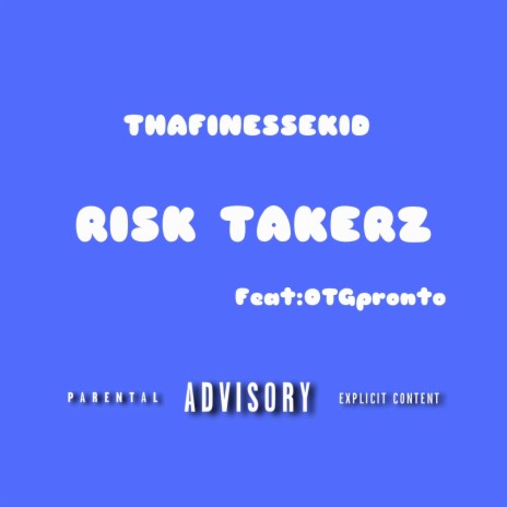 RISK TAKERZ ft. OTGpronto