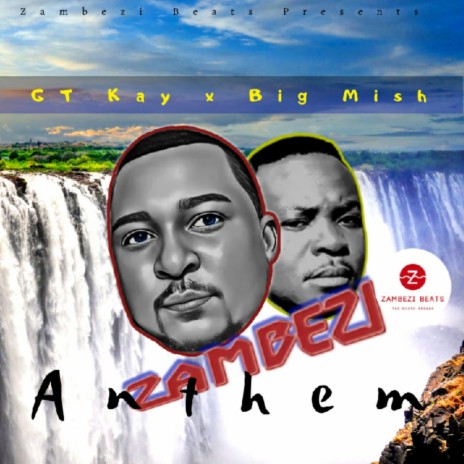 Zambezi Anthem ft. Big Mish | Boomplay Music
