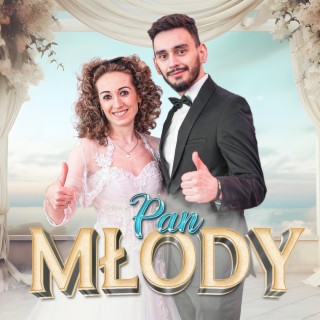 Pan Młody lyrics | Boomplay Music