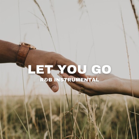 Let You Go (R&B Instrumental)